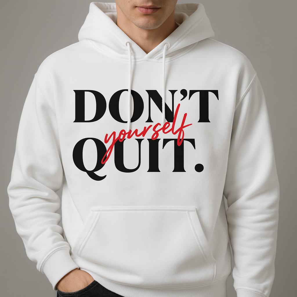 Motivational Custom Hoodie Printed by K&M Print Works